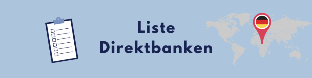 Darstellung einer Liste der Direktbanken die in Deutschland verfügbar sind