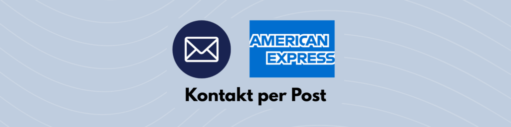American Express Kontakt per Post in Österreich, Deutschland und der Schweiz