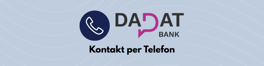 DADAT Bank Kontakt per Telefon